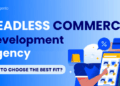 7 Best BigCommerce Development Agencies in 2024